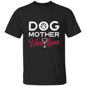 Dog Mother Wine Lover Unisex T-shirt